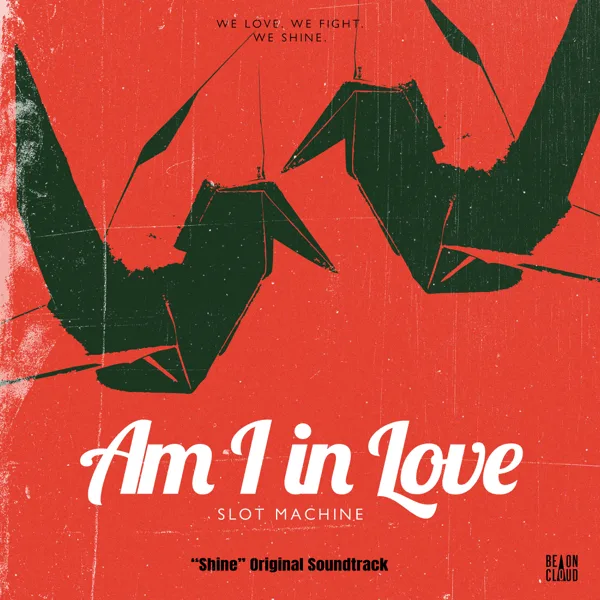 Cover art for Am I in Love (“Shine” Original Soundtrack) — Slot Machine