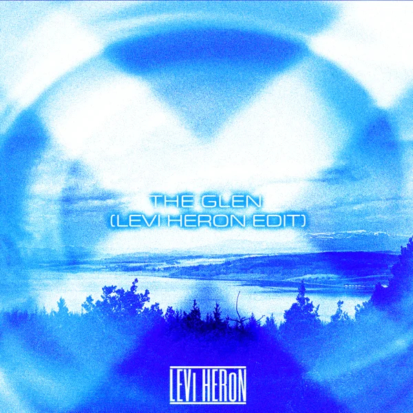Cover art for The Glen (Levi Heron Edit) — Levi Heron